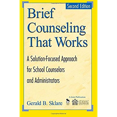 Download Brief Counseling That Works: A Solution-Focused Approach for School Counselors and Administrators, 2nd Edition PDF