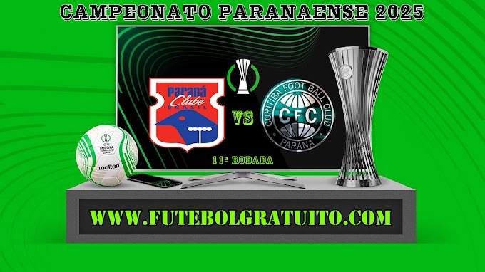 Assistir Paraná x Coritiba ao vivo online grátis 15/02/2025
