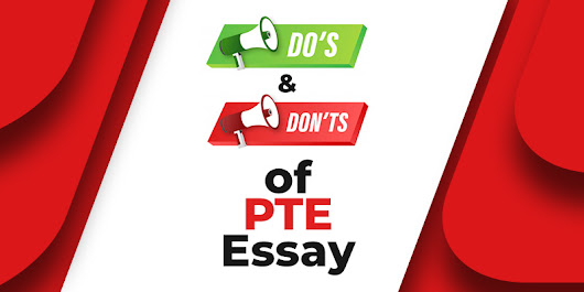 Do’s and don’ts of PTE Essay