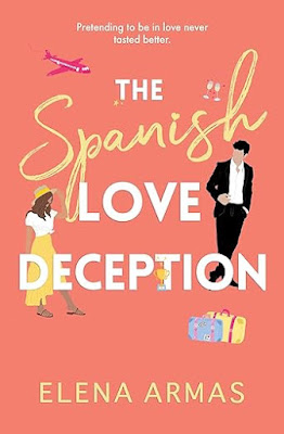 Book Review: The Spanish Love Deception, by Elena Armas, 5 stars