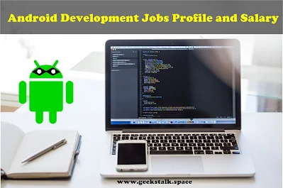 Android Development Jobs Profile and Salary