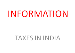 INFORMATION  ABOUT TAXES IN  INDIA