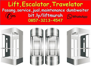 0857-3213-4547 Lift Penumpang, Lift Barang, Travelator, Dumbwaiter, Escalator Terbaik