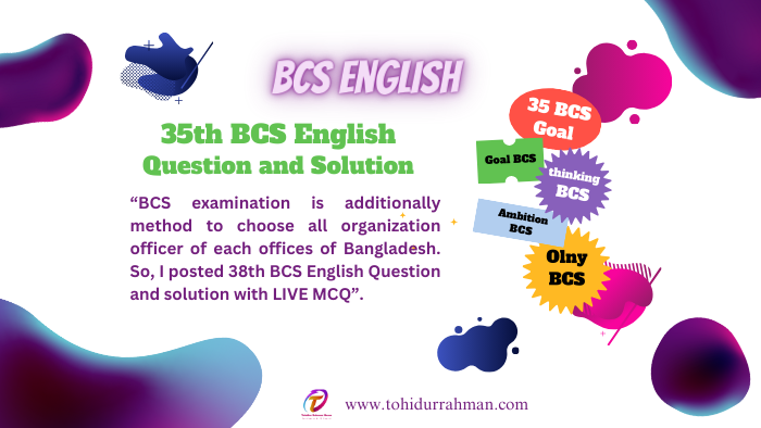 35th BCS Preliminary Question and Solutions