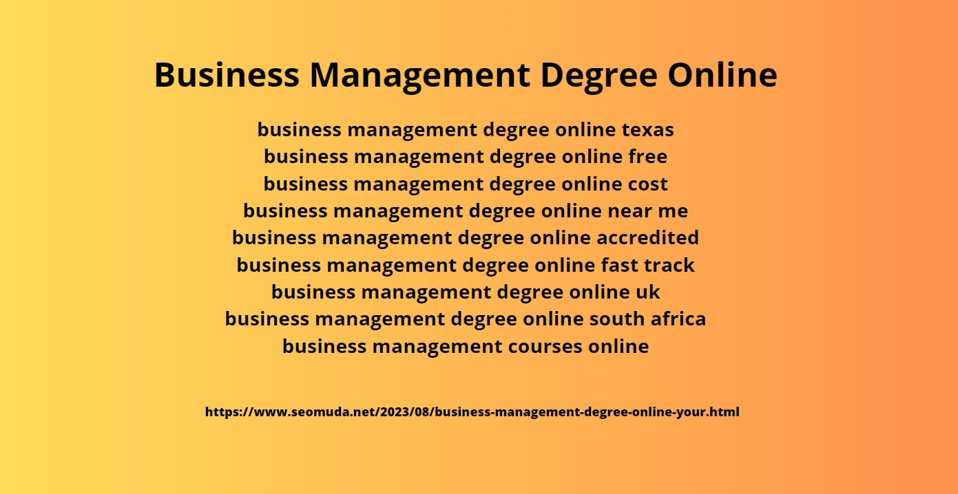 Business Management Degree Online: Your Pathway to Success
