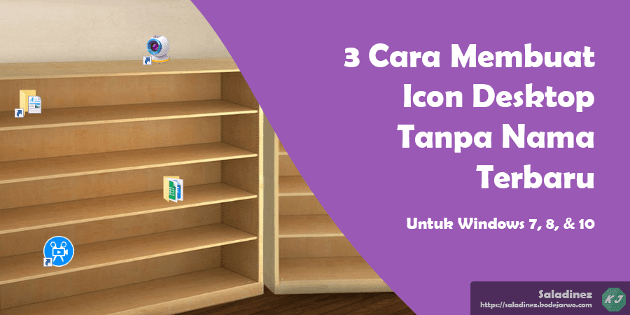 3 Cara Membuat Icon Desktop Tanpa Nama Terbaru Untuk Windows 7, 8, & 10