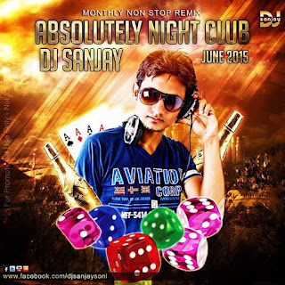 Absolutely+Night+Club+June+2015+DJ+Sanjay