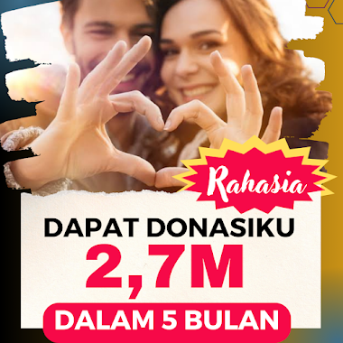 Rahasia Dapat  Donasiku 2,7 M dalam 5 Bulan