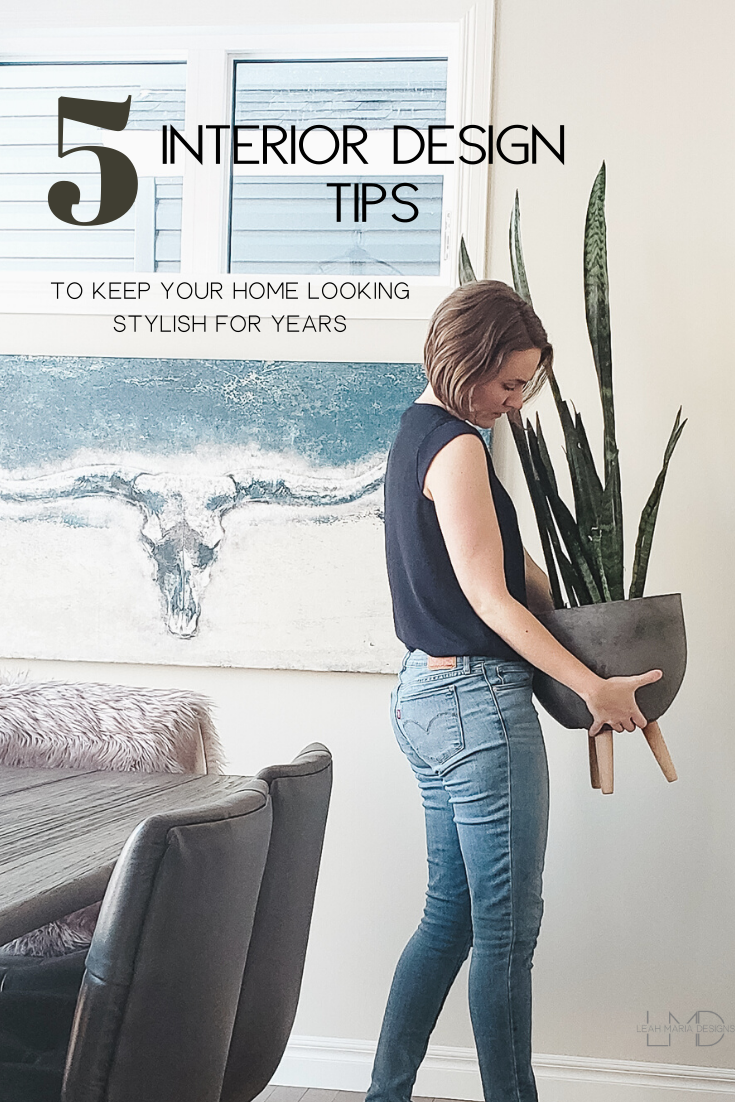 5 Interior Designs Tips | Leah Maria Designs