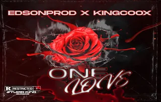 Edson Prod x KingCoOx Pro - One Love (Original Remix)