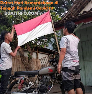 Buatinfo - Potret Hari Kemerdekaan Indonesia di Tengah Pandemi Covid 19