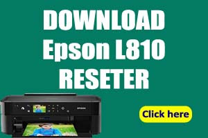 How to Reset Epson L810 Reset Program D0WNLOAD