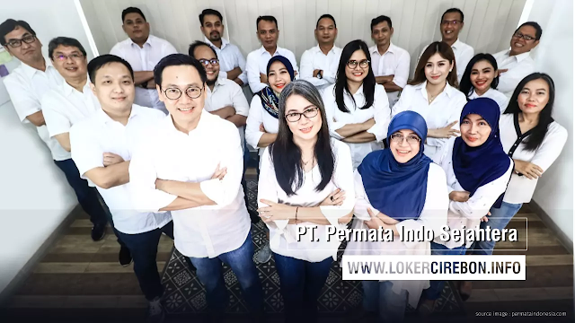 Lowongan Kerja PT. Permata Indo Sejahtera Cirebon