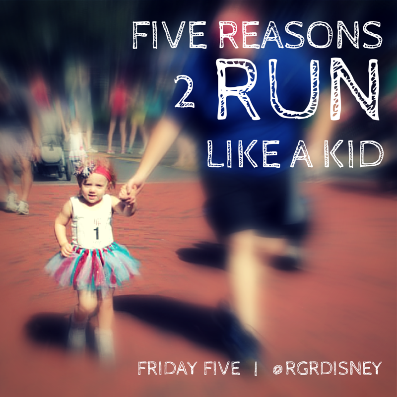 Five Reasons to Run Like a Kid