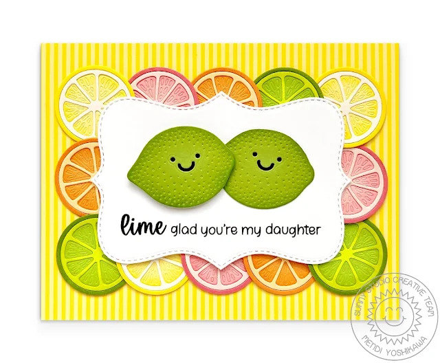 Sunny Studio Stamps Lime Glad You're My Daughter Punny Citrus Slice Summer Card using Fresh Lemon & Limitless Labels 1 Dies