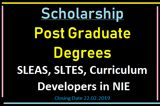 Scholarship for Post Graduate Degrees for SLEAS, SLTES and Curriculum Developers in NIE