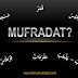 Apa itu 'Mufradat'?