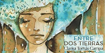 ENTRE DOS TIERRAS [LIBROS] Clarisa Tomás Campa.