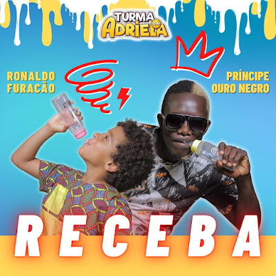 Ronaldo Furacão ft. Príncipe Ouro Negro - Receba (Afro House)