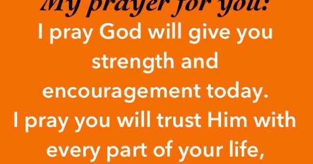 Prayer  Strength and Encouragement.