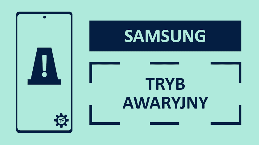 Samsung Tryb Awaryjny Co to jest i jak włączyć?