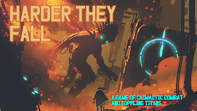 The cover of Harder They Fall with a destroyed city and a large titan looking down at an individual person, with the text "A game of climactic combat and toppling titans."