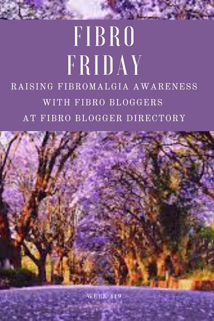 Fibro Friday week 419