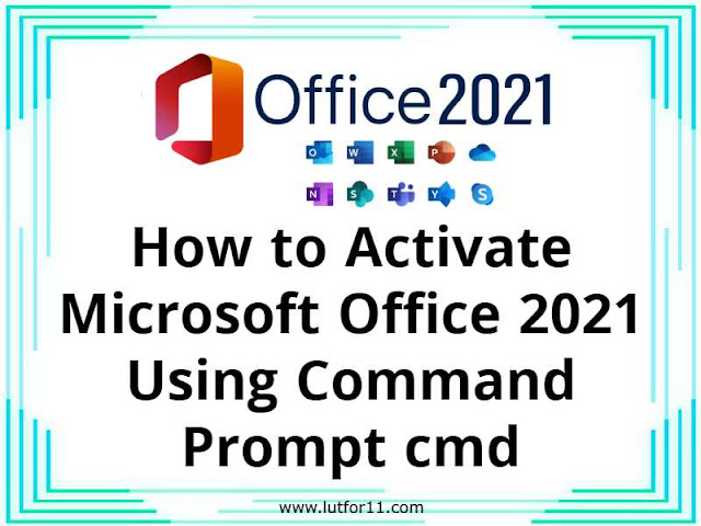 How to Activate Microsoft Office 2021 Using Command Prompt cmd