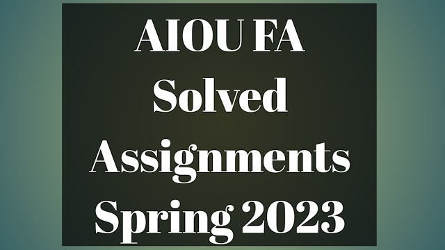 AIOU FA Solved Assignments Spring 2023