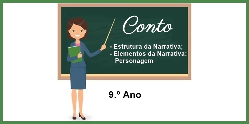 Estrutura e Elementos da narrativa - Conto