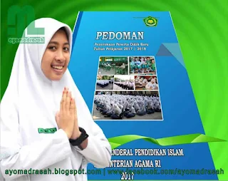 Direktorat Jenderal Pendidikan Islam Kementerian Agama RI telah menerbitkan Pedoman Peneri Pedoman PPDB RA dan Madrasah 2017/2018