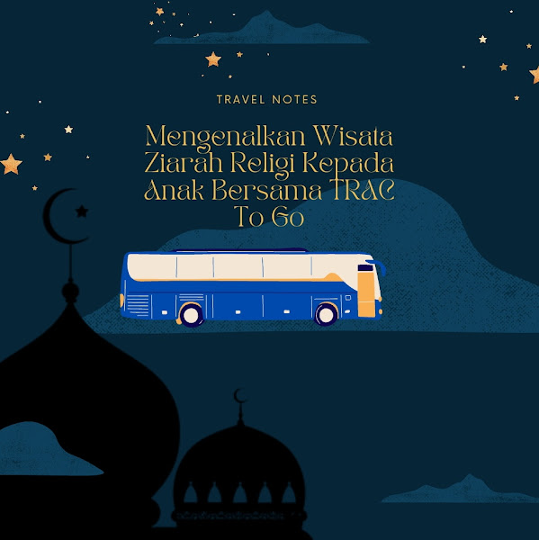 Mengenalkan Wisata Ziarah Religi Kepada Anak