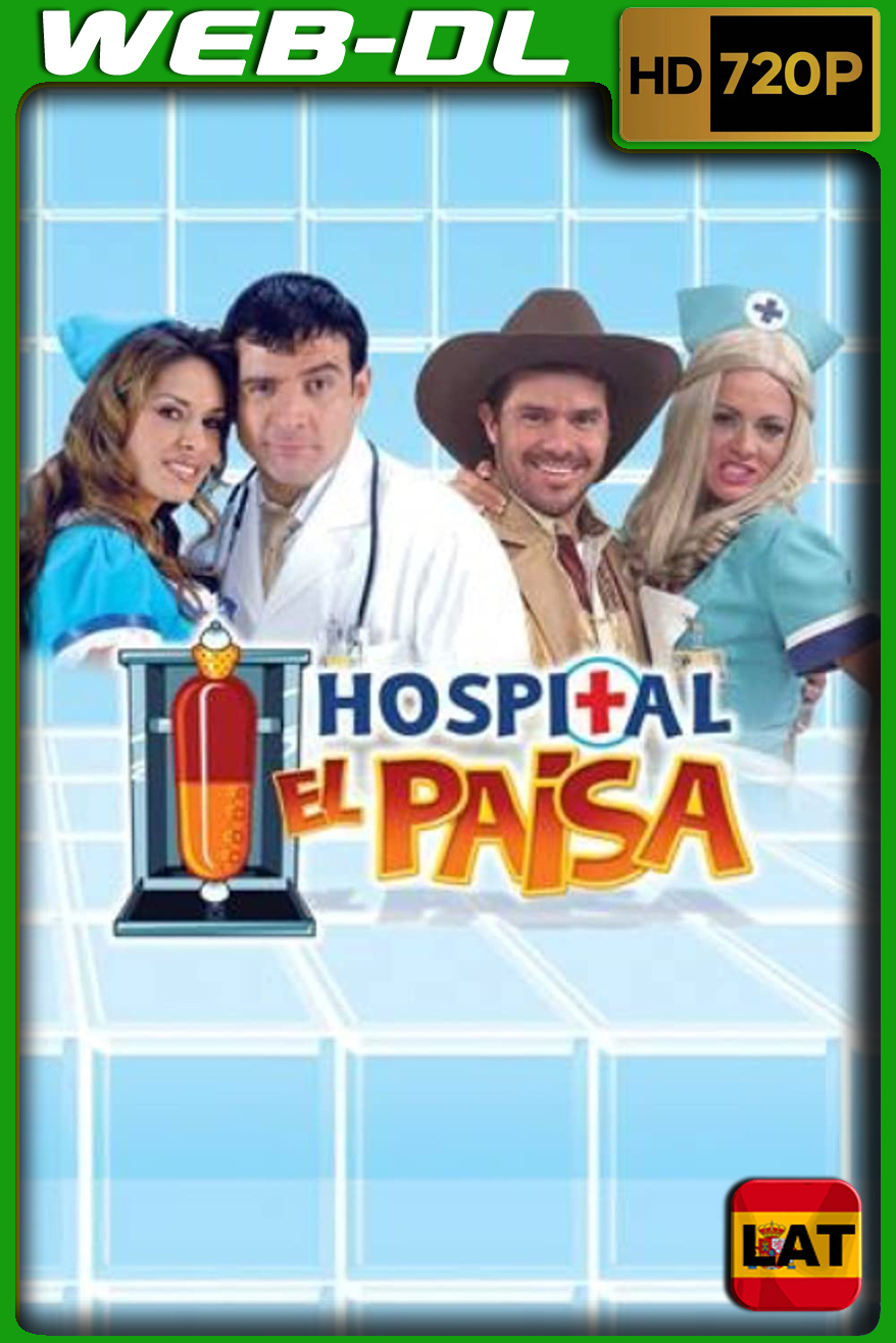 Hospital El Paisa (2004) BM WEB-DL 720p Latino #1Temporada [22/22]