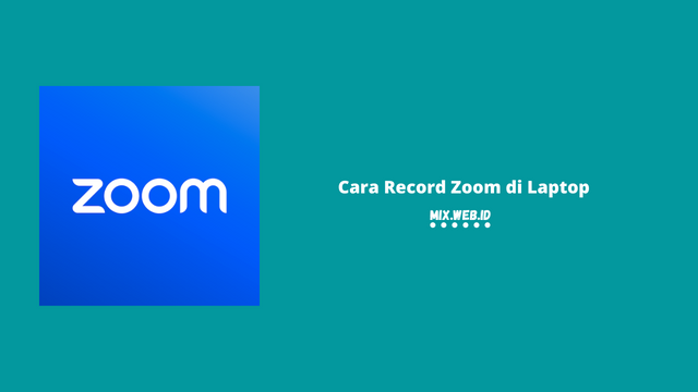 Cara Record Zoom di Laptop