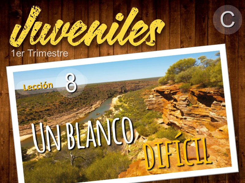 Juveniles | Lección 8: Un blanco difícil | 1er Trimestre | Año C