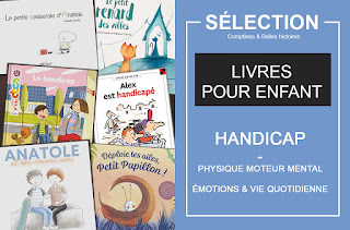 Sélection de livres pour enfant sur le handicap, moteur, physique, mental. Être handicapé