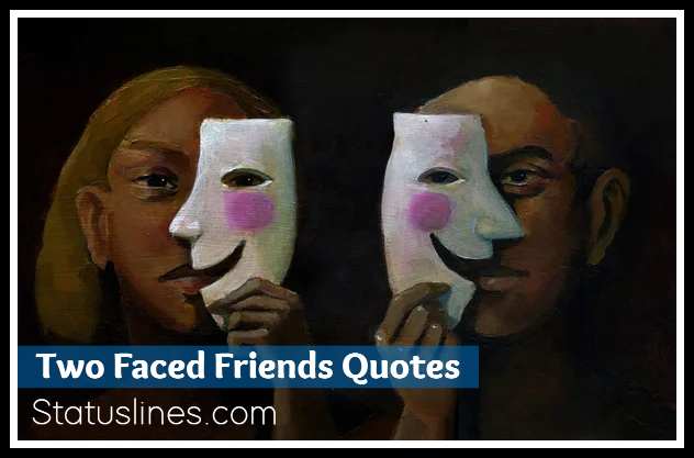 Two Faced Friends Quotes & Status Messages