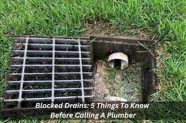 Image presents Blocked Drains: 5 Things To Know Before Calling A Plumber
