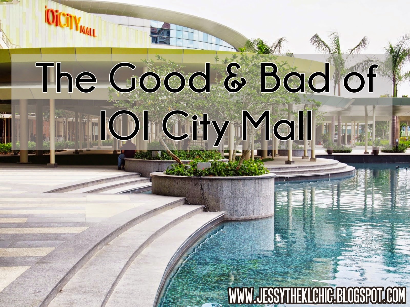 Place: The Good and Bad of IOI City Mall (Putrajaya ...