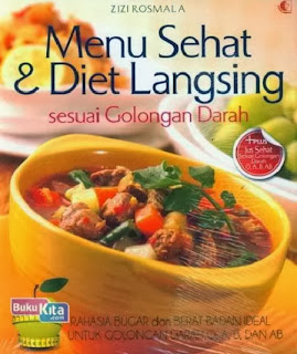 http://www.bukukita.com/Masakan-dan-Makanan/Menu-Sehat/118185-Menu-Sehat-dan-Diet-Langsing-sesuai-Golongan-Darah.html