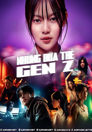 Những Đứa Trẻ Gen Z - Taste (2025) Những Đứa Trẻ Gen Z - Taste (2025)