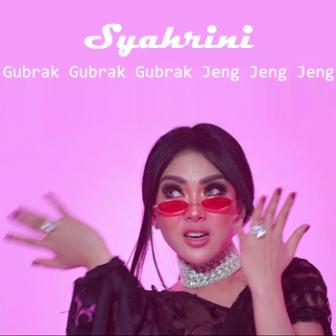 Download Lagu Syahrini - Gubrak Gubrak Gubrak Jeng Jeng Jeng