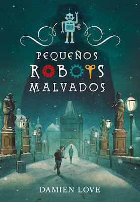 LIBRO - Pequeños robots malvados Damien Love Book: Monstrous Devices  (Alfaguara - 13 Junio 2019)   COMPRAR ESTE LIBRO