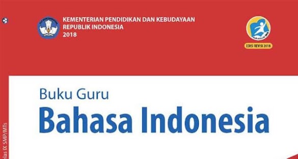Buku Bahasa Indonesia Kelas 9 Kurikulum 2013 Revisi 2018 Pegangan Guru Dan Siswa