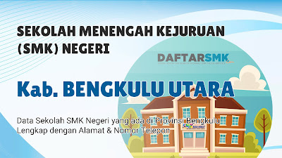 Daftar SMK Negeri di Kab. Bengkulu Utara Bengkulu
