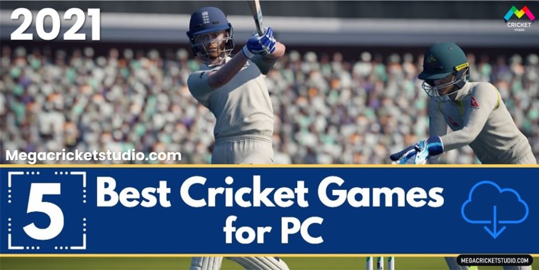 Best Cricket Games To Download in 2021 For Pc Laptop