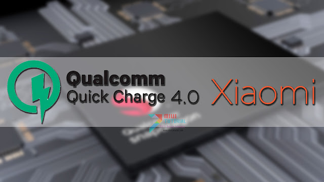 Smartphone Xiaomi Mana Saja yang Sudah Support Quick Charge 4.0 Terbaru dari Qualcomm?