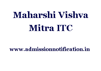 Maharshi Vishva Mitra ITC Admission, Ranking, Reviews, Fees and Placement