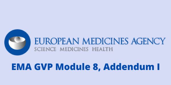 Guideline on good pharmacovigilance practices (GVP) Module VIII Addendum I – Requirements and recommendations for the submission of information on non-interventional post-authorisation safety studies (Rev 3):