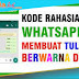 Ubah Warna tulisan di WhatsApp Terbaru